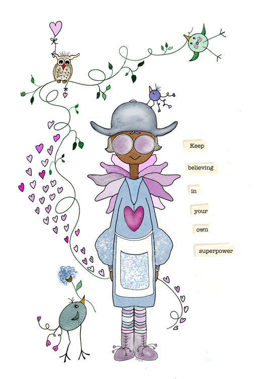 Keep Believing In Your Own Superpower - Avery